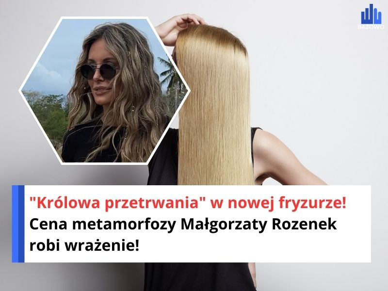 "Królowa przetrwania" w nowej fryzurze! Cena metamorfozy Małgorzaty Rozenek robi wrażenie!
